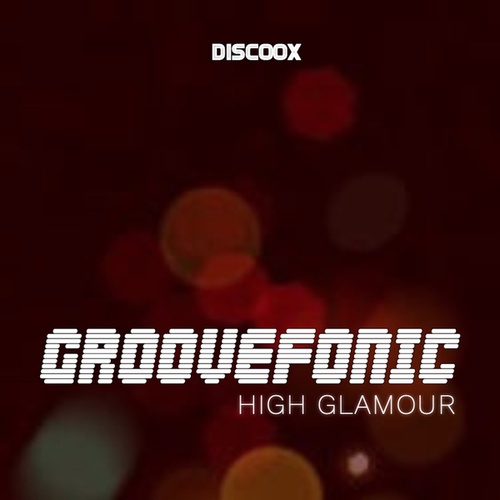 Groovefonic-High Glamour