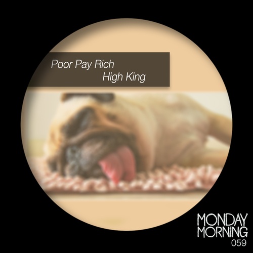 Poor Pay Rich-High King