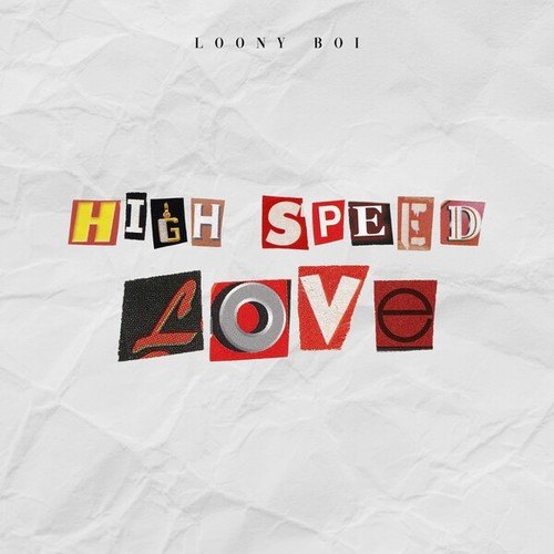 Loony Boi-High Speed Love
