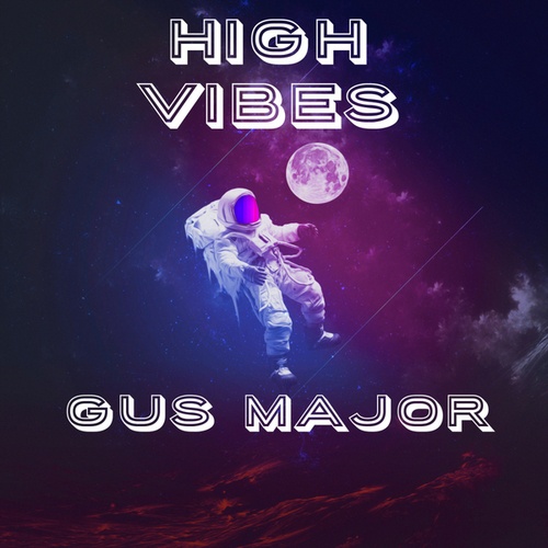 Gus Major-High Vibes