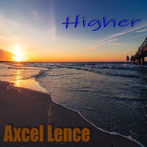 Axcel Lence-Higher