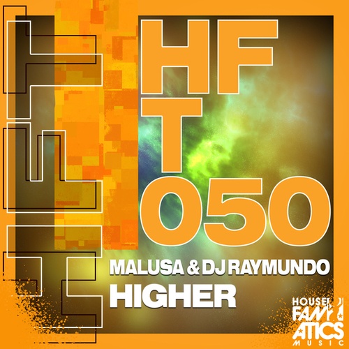 Malusa, DJ Raymundo-Higher