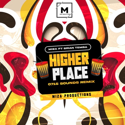 Miza, Brian Temba, 0715 Sounds-Higher Place (0715 Sounds Remix)