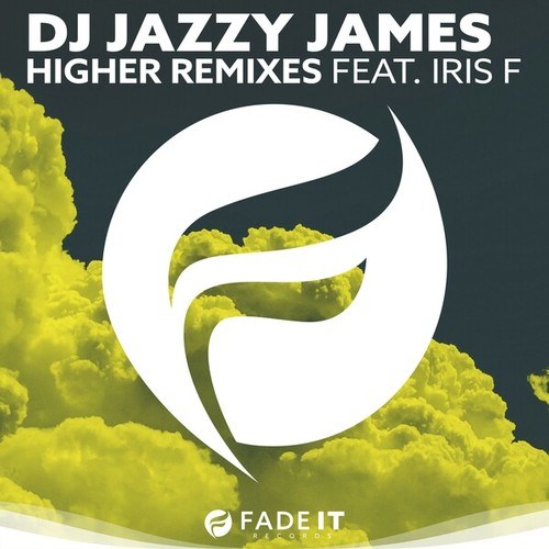 Iris F., Dj Jazzy James, Audio Shiner, rfr, Max Zierke-Higher (Remixes)