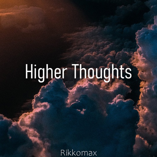 Rikkomax-Higher Thoughts