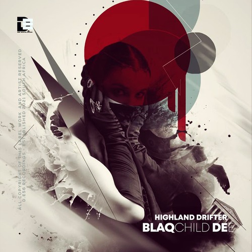 Blaqchild Dee-Highland Drifter