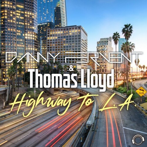 Danny Fervent, Thomas Lloyd-Highway To L.A.