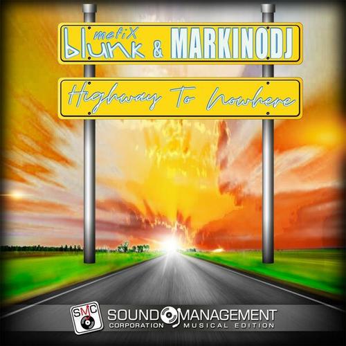 Blunk Mefix, Markinodj-Highway to Nowhere