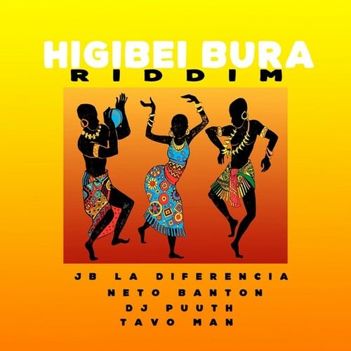 Jb La Diferencia, Neto Banton, DJ Puuth, Tavo Man, G.A Prod Music-Higibei Bura Riddim