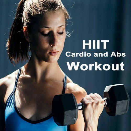 Various Artists-Hiit Cardio and Abs Workout - Insane at Home Fat Burner - Interval Cardio Training and Core