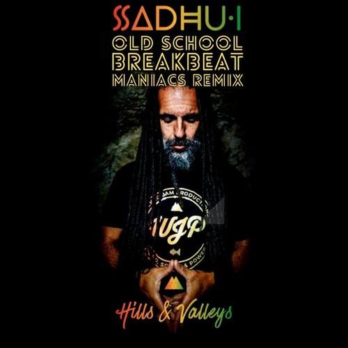 Sadhu-I, Break Maniacs-Hills & Valleys (Old School Breakbeat)