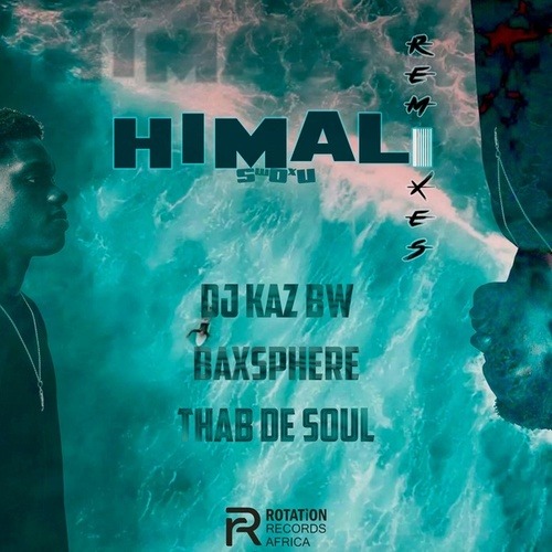NxOmS, DJ Kaz Bw, Baxsphere, Thab De Soul-Himali (Remixes)