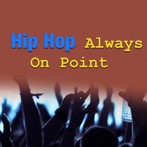 Various Artists-Hip Hop Always On Point