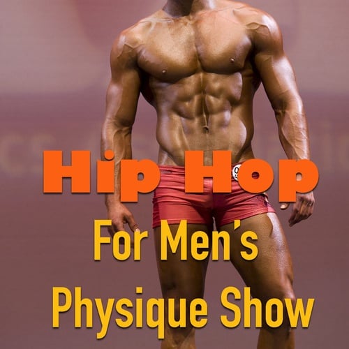 Hip Hop For Men's Physique Show