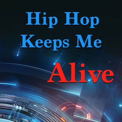 Various Artists-Hip Hop Keeps Me Alive