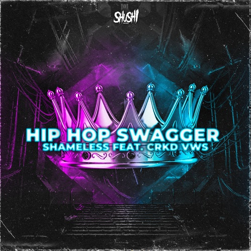 CRKD VWS, Shameless (AUS)-Hip Hop Swagger
