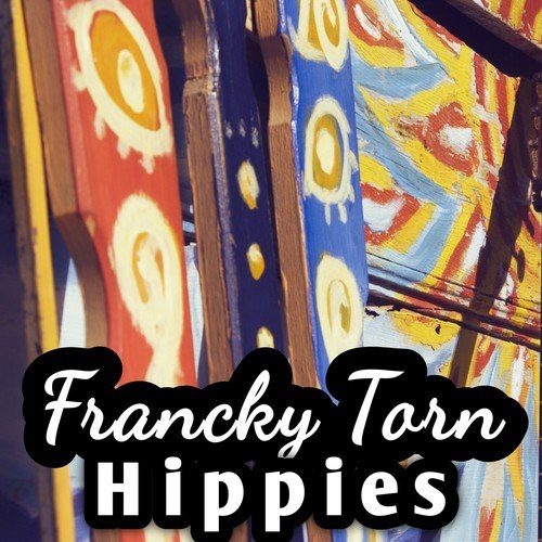 Francky Torn-Hippies