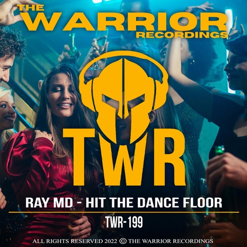 Ray MD, The Warrior-Hit The Dancefloor