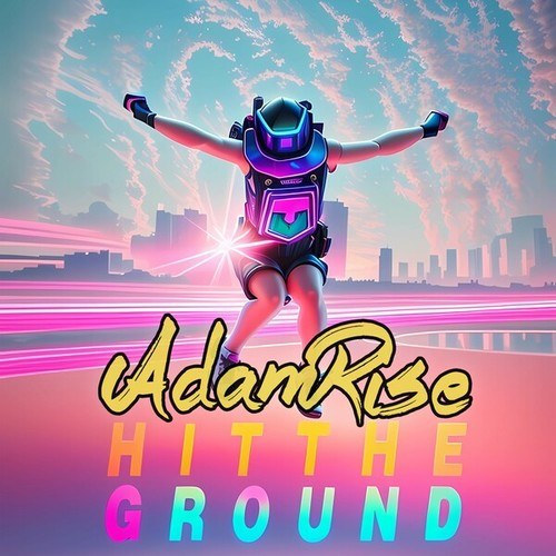 Adam Rise-Hit the Ground