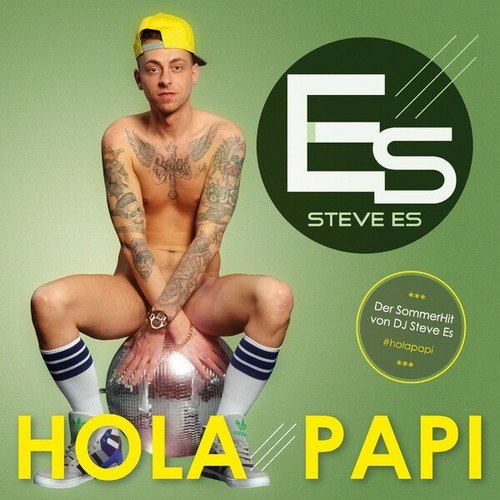 Steve Es-Hola Papi (The Remixes)