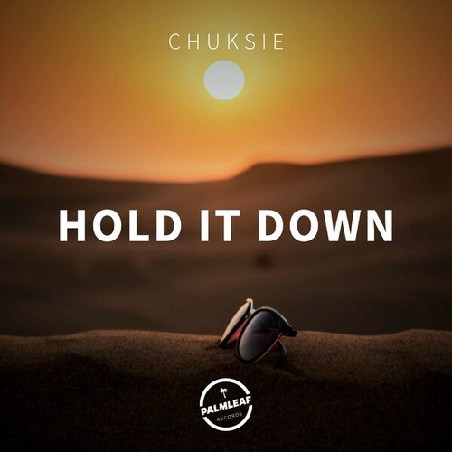 Chuksie-Hold It Down