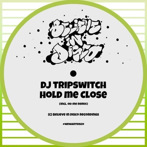 DJ Tripswitch, Oh-Me-Hold Me Close
