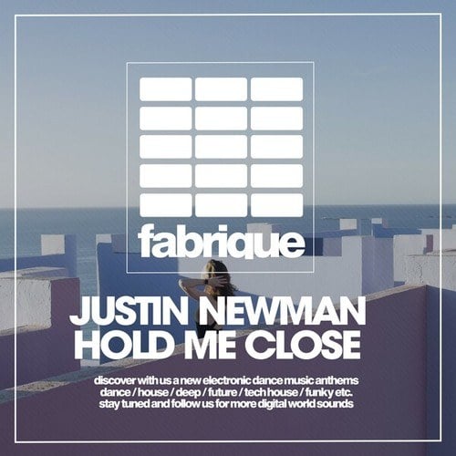 Justin Newman-Hold Me Close
