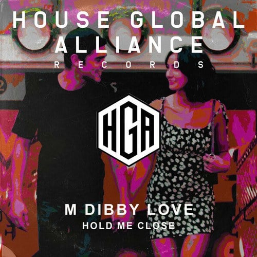 M Dibby Love-Hold Me Close