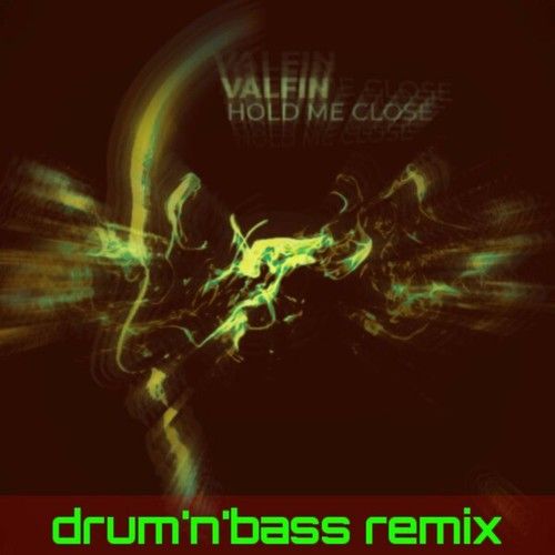 Valfin-Hold Me Close (Remix)