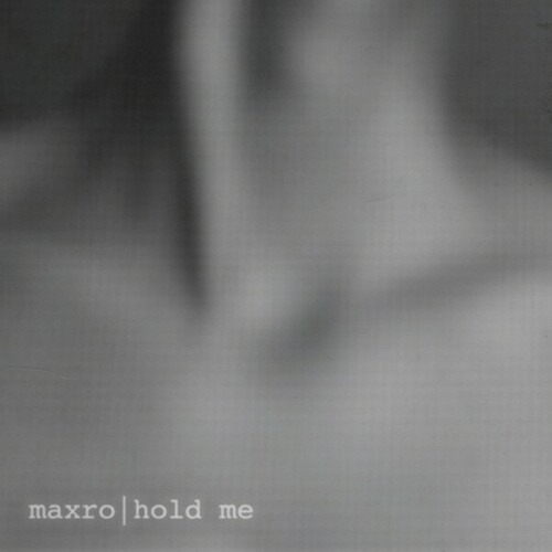 Maxro-Hold Me