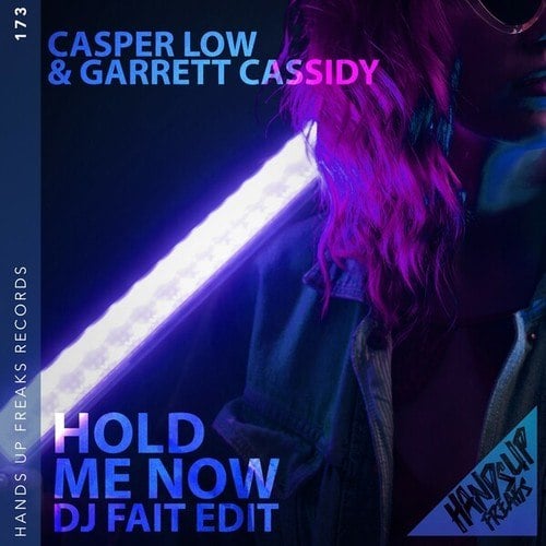 Casper Low, Garrett Cassidy, DJ Fait-Hold Me Now (DJ Fait Mix)