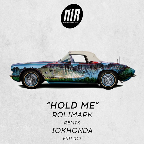 Rolimark, Iokhonda-Hold Me