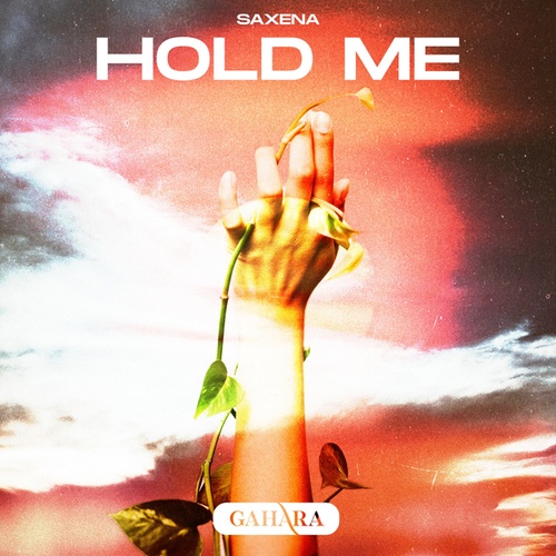 Saxena-Hold Me