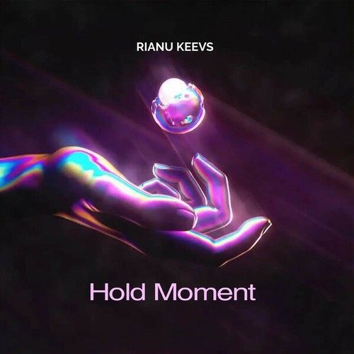 Rianu Keevs-Hold Moment
