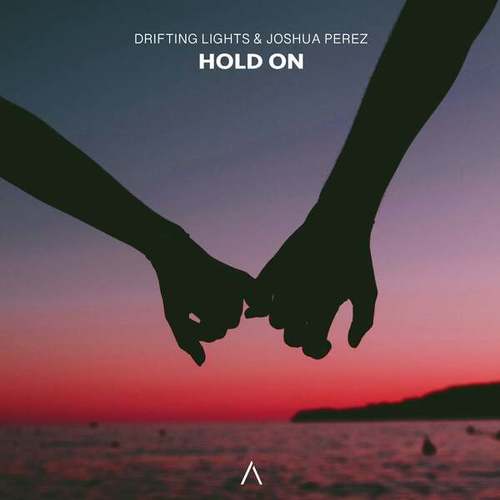 Drifting Lights, Joshua Perez-Hold On