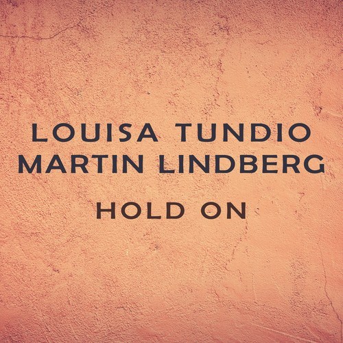 Louisa Tundio, Martin Lindberg-Hold On