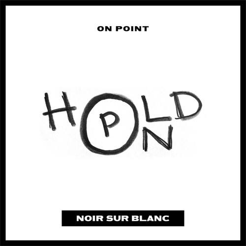 On Point-Hold On