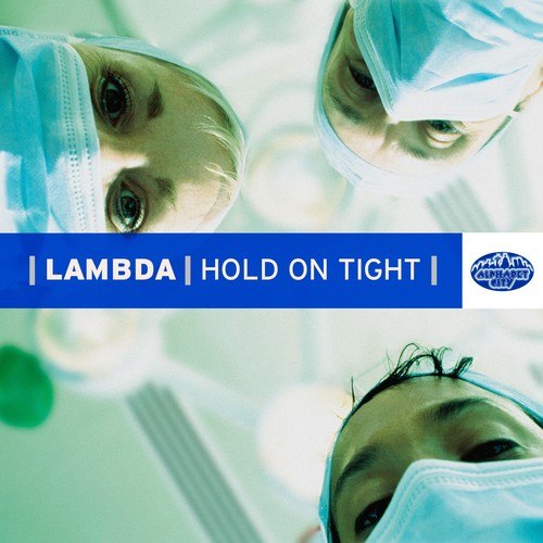 Lambda, Nalin & Kane-Hold on Tight