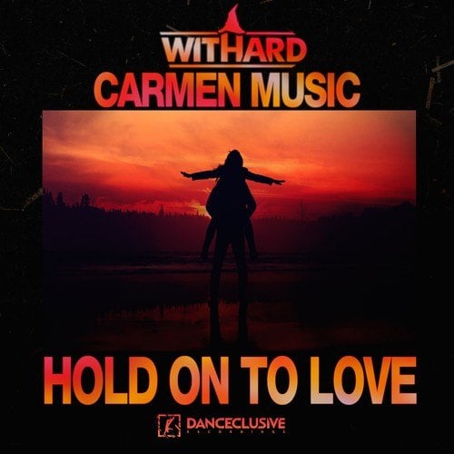 Withard, Carmen Music-Hold on to Love