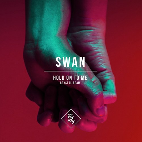 Swan-Hold On To Me / Crystal Beam