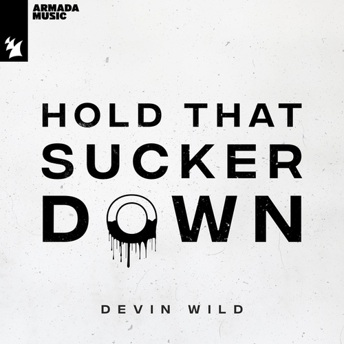 Devin Wild-Hold That Sucker Down