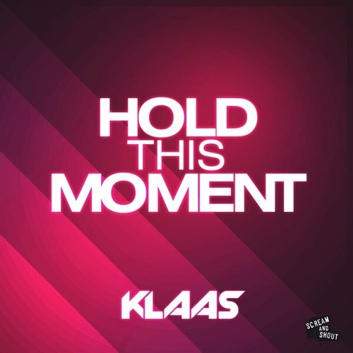 Klaas, Just Mike-Hold This Moment