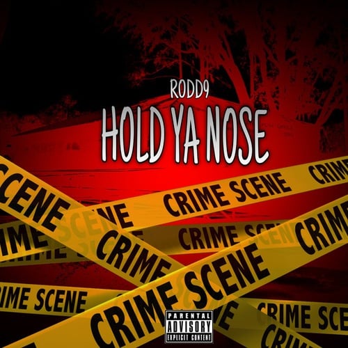 Rodd9-Hold Ya Nose