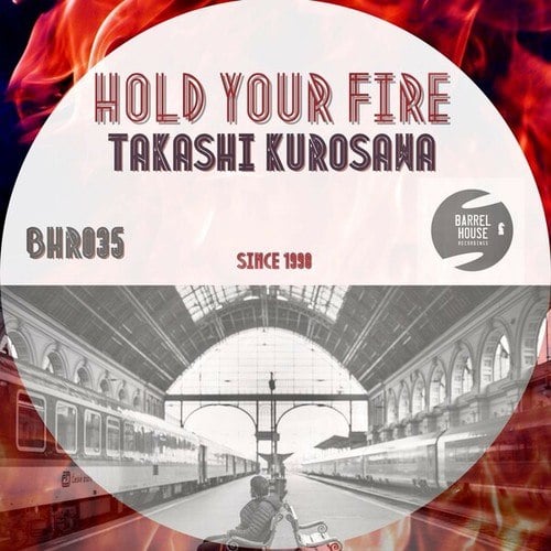 Takashi Kurosawa-Hold Your Fire