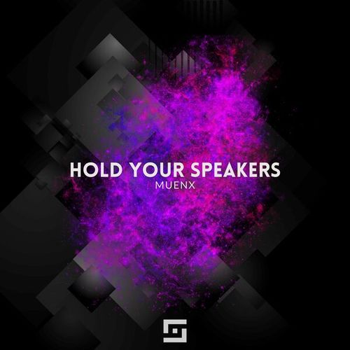 Muenx-Hold Your Speakers