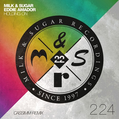 Milk & Sugar, Eddie Amador, Cassimm-Holding On (Cassimm Remix)