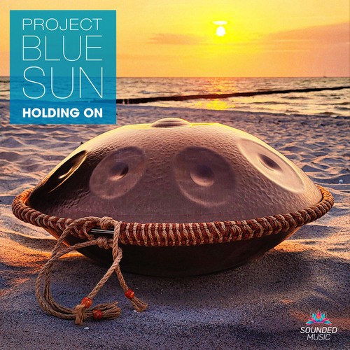 Project Blue Sun-Holding On