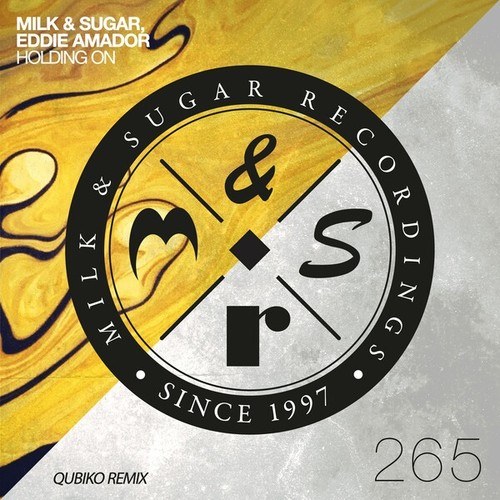 Eddie Amador, Milk & Sugar, Qubiko-Holding On (Qubiko Remix)
