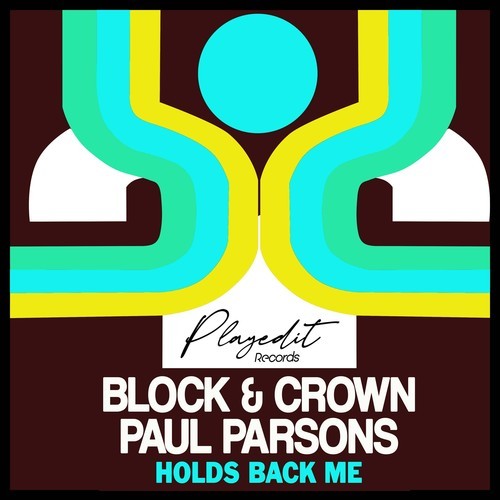 Block & Crown, Paul Parsons-Holds Back Me