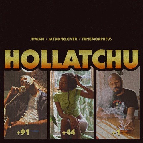 Jitwam, Jaydonclover, YUNGMORPHEUS-hollatchu